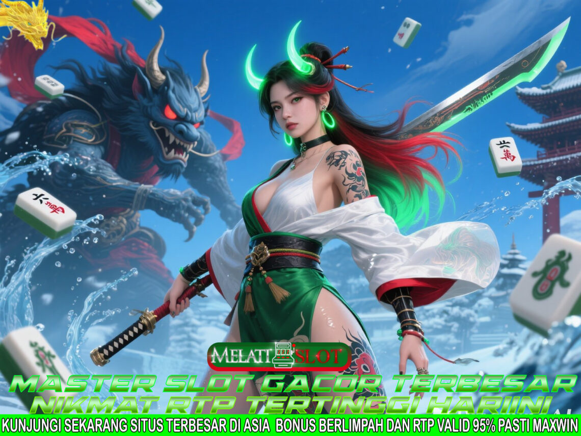 MELATISLOT Portal Slot Online Terlengkap di Asia Tenggara