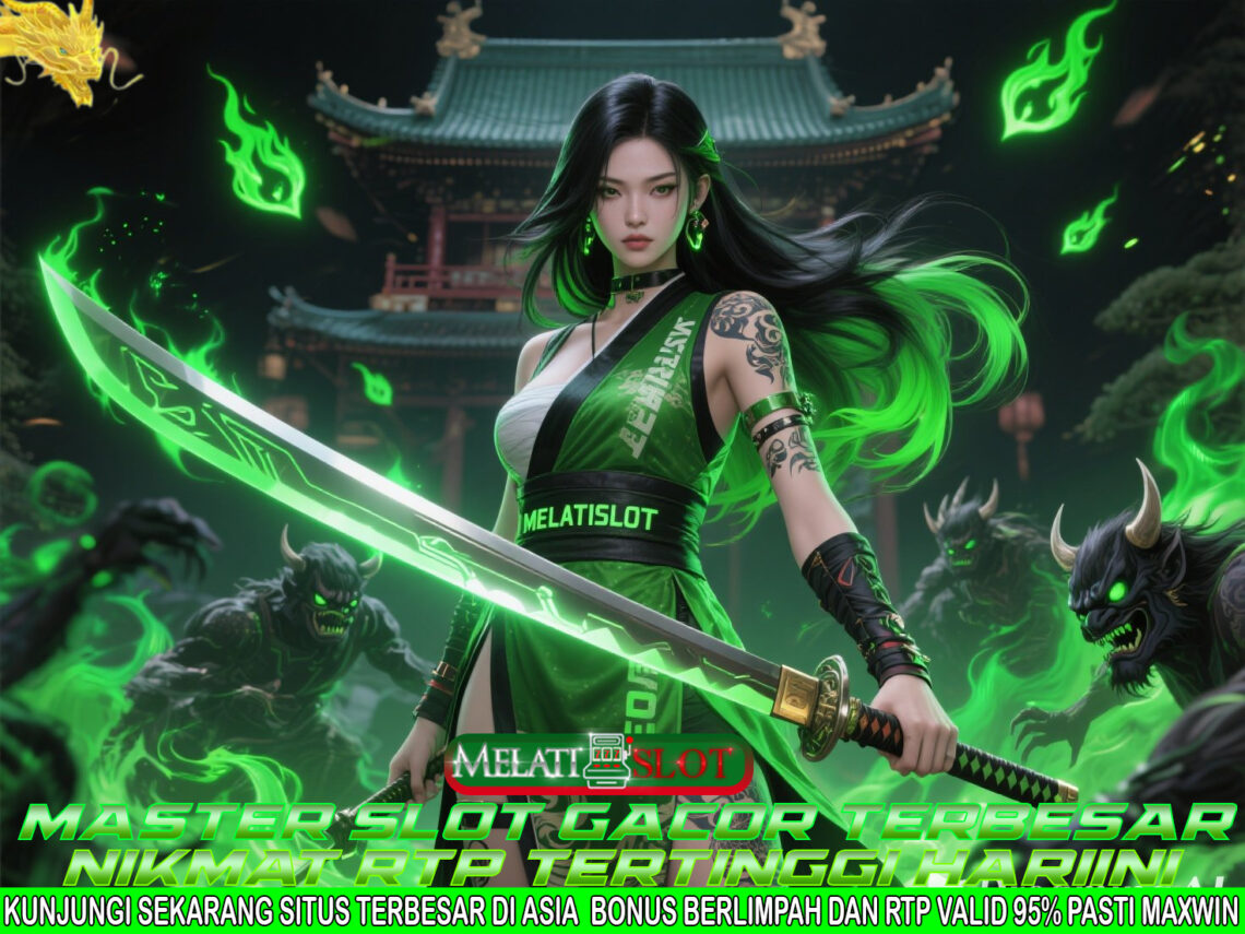 MELATISLOT Slot Terpercaya 2025 Dengan Withdraw Instan
